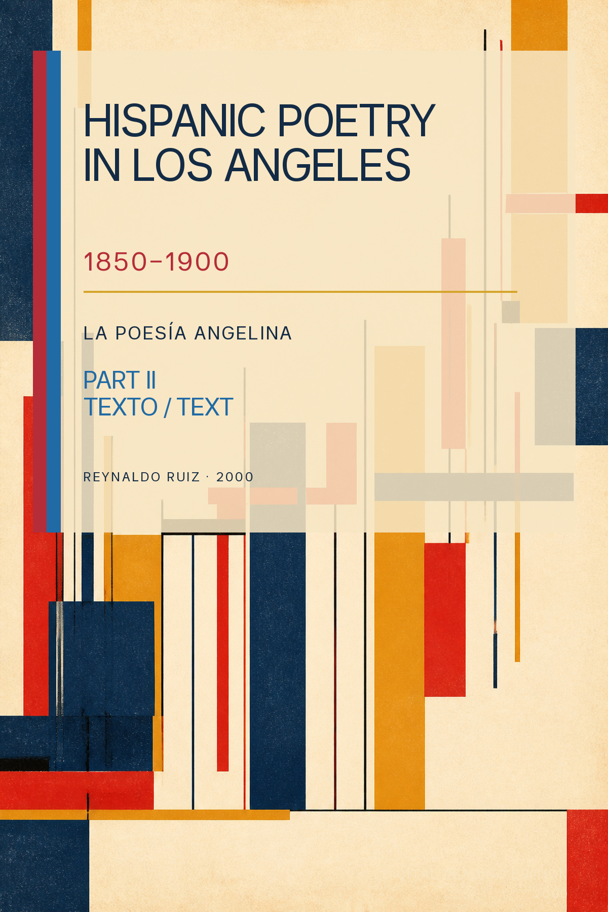 Hispanic Poetry in Los Angeles, 1850-1900: La poesía angelina — Part II: Texto / Text
