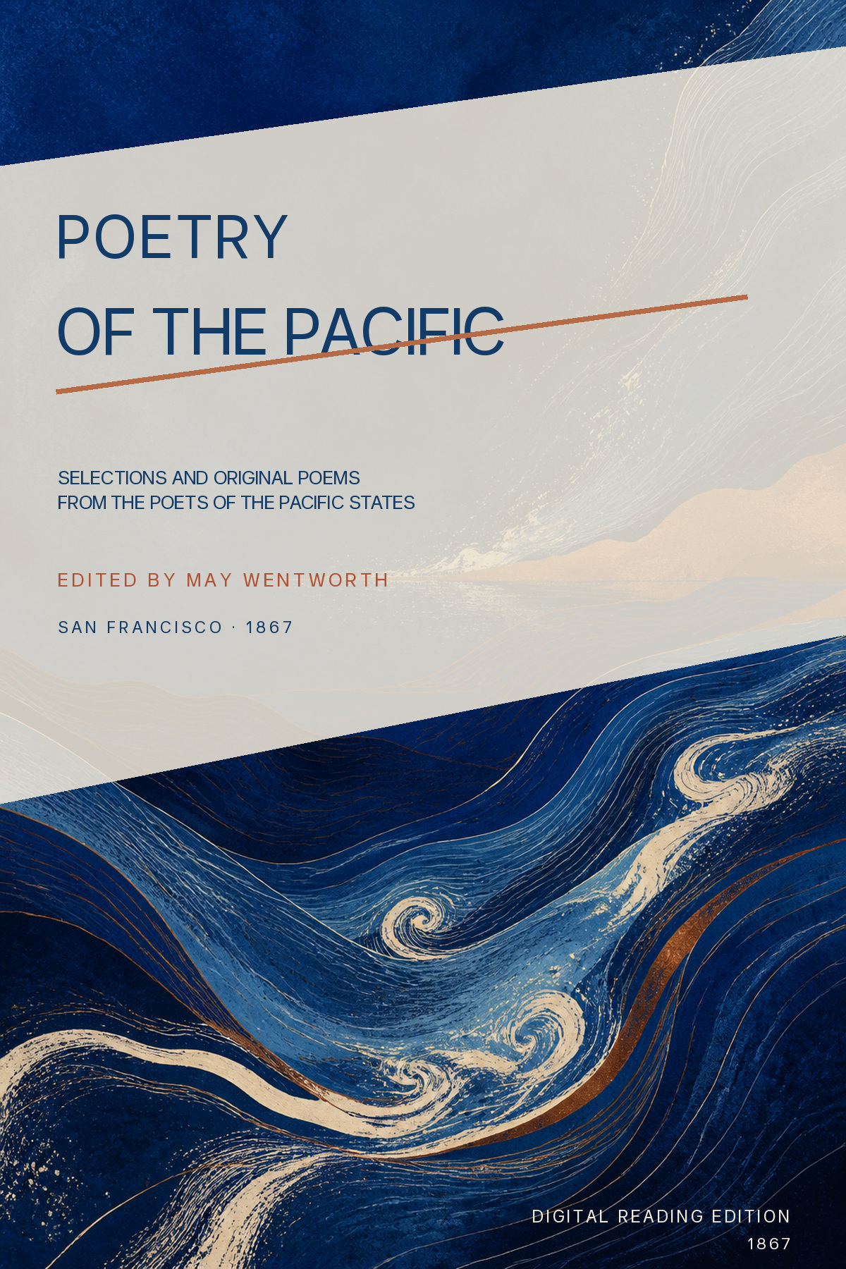 Poetry of the Pacific: Selections and Original Poems from the Poets of the Pacific States